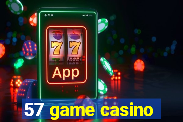 57 game casino